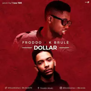 Froddo - Dollar ft K Brulé